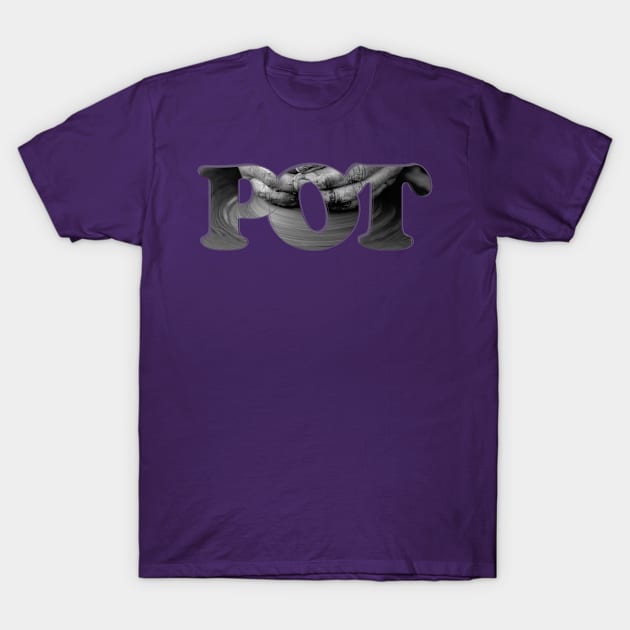 POT T-Shirt by afternoontees